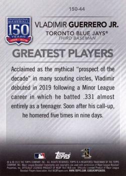 2019 Topps Update - 150 Years of Professional Baseball #150-44 Vladimir Guerrero Jr. Back