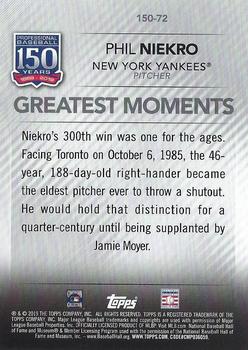 2019 Topps Update - 150 Years of Professional Baseball Blue #150-72 Phil Niekro Back