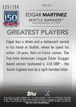 2019 Topps Update - 150 Years of Professional Baseball 150th Anniversary #150-12 Edgar Martinez Back