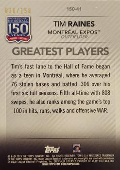 2019 Topps Update - 150 Years of Professional Baseball 150th Anniversary #150-41 Tim Raines Back
