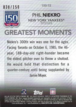 2019 Topps Update - 150 Years of Professional Baseball 150th Anniversary #150-72 Phil Niekro Back