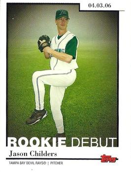 2006 Topps Updates & Highlights - Rookie Debut #RD-10 Jason Childers Front