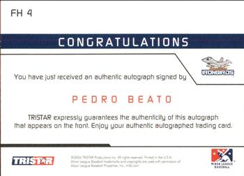2006 TriStar Prospects Plus - Farm Hands Autographs #FH4 Pedro Beato Back
