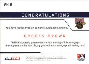 2006 TriStar Prospects Plus - Farm Hands Autographs #FH6 Brooks Brown Back