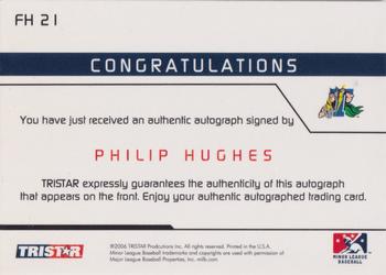 2006 TriStar Prospects Plus - Farm Hands Autographs #FH21 Philip Hughes Back
