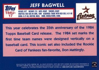 2019 Topps Update - 1984 Topps Baseball 35th Anniversary Chrome Silver Pack #T84U-17 Jeff Bagwell Back