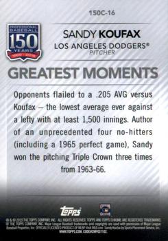 2019 Topps Chrome Update - 150 Years of Professional Baseball #150C-16 Sandy Koufax Back