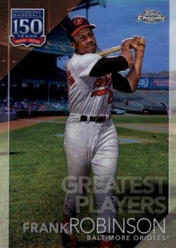 2019 Topps Chrome Update - 150 Years of Professional Baseball #150C-18 Frank Robinson Front