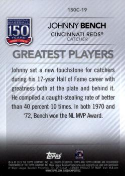 2019 Topps Chrome Update - 150 Years of Professional Baseball #150C-19 Johnny Bench Back