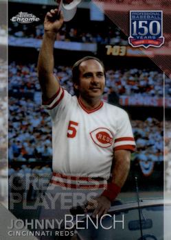 2019 Topps Chrome Update - 150 Years of Professional Baseball #150C-19 Johnny Bench Front