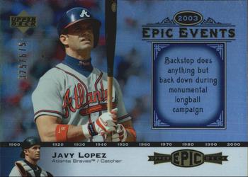 2006 Upper Deck Epic - Events #EE33 Javy Lopez Front