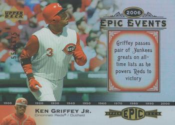 2006 Upper Deck Epic - Events #EE69 Ken Griffey Jr. Front