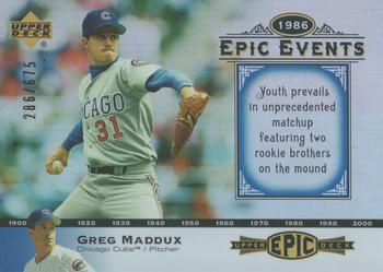2006 Upper Deck Epic - Events #EE82 Greg Maddux Front
