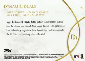 2019 Topps On-Demand Dynamic Duals #15 Mike Soroka / Max Fried Back