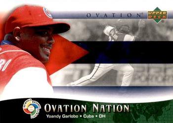 2006 Upper Deck Ovation - Ovation Nation #ON-YG Yoandy Garlobo Front