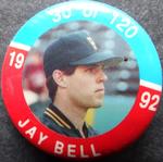 1992 JKA Baseball Buttons #30 Jay Bell Front