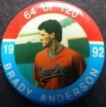 1992 JKA Baseball Buttons #64 Brady Anderson Front