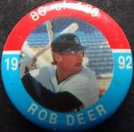 1992 JKA Baseball Buttons #86 Rob Deer Front