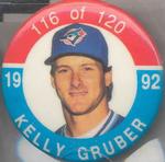 1992 JKA Baseball Buttons #116 Kelly Gruber Front