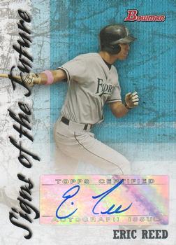 2007 Bowman - Signs of the Future #SOF-ER Eric Reed Front