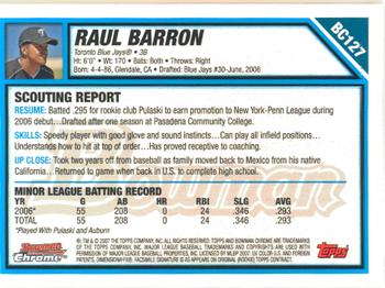 2007 Bowman Chrome - Prospects #BC127 Raul Barron Back