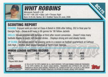 2007 Bowman Chrome - Prospects #BC175 Whit Robbins Back