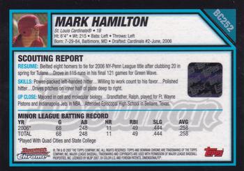 2007 Bowman Chrome - Prospects #BC252 Mark Hamilton Back
