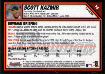 2007 Bowman Chrome - Refractors #78 Scott Kazmir Back