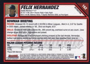 2007 Bowman Chrome - Refractors #162 Felix Hernandez Back