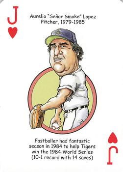 2006 Hero Decks Detroit Tigers Baseball Heroes Playing Cards #J♥ Aurelio Lopez Front
