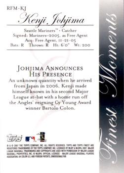 2007 Finest - Rookie Finest Moments #RFM-KJ Kenji Johjima Back