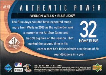2007 SP Authentic - Authentic Power #AP-48 Vernon Wells Back