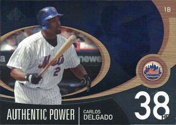 2007 SP Authentic - Authentic Power #AP-9 Carlos Delgado Front