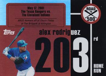 2007 Topps - Alex Rodriguez: Road to 500 #ARHR203 Alex Rodriguez Front