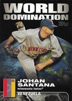 2007 Topps - World Domination #WD6 Johan Santana Front