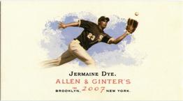 2007 Topps Allen & Ginter - Mini #70 Jermaine Dye Front