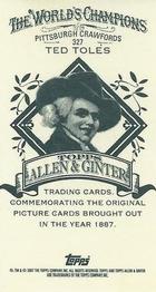 2007 Topps Allen & Ginter - Mini A & G Back #327 Ted Toles Back