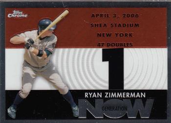 2007 Topps Chrome - Generation Now #GN219 Ryan Zimmerman Front
