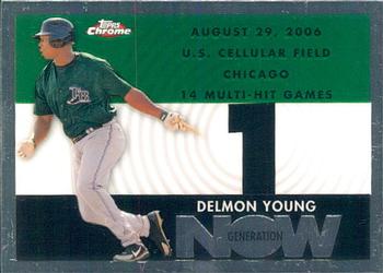 2007 Topps Chrome - Generation Now #GN265 Delmon Young Front