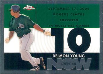 2007 Topps Chrome - Generation Now #GN274 Delmon Young Front