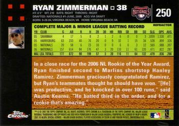 2007 Topps Chrome - Refractors #250 Ryan Zimmerman Back