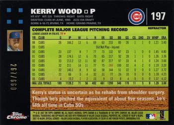 2007 Topps Chrome - White Refractors #197 Kerry Wood Back
