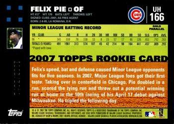 2007 Topps Updates & Highlights - Gold #UH166 Felix Pie Back