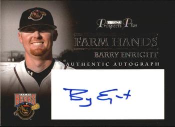 2007 TriStar Prospects Plus - Farm Hands Autographs #FH-BE Barry Enright Front