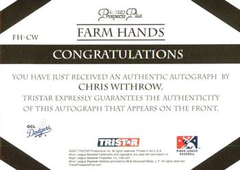 2007 TriStar Prospects Plus - Farm Hands Autographs #FH-CW Chris Withrow Back