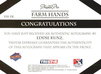 2007 TriStar Prospects Plus - Farm Hands Autographs #FH-EK Eddie Kunz Back