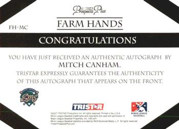 2007 TriStar Prospects Plus - Farm Hands Autographs #FH-MC Mitch Canham Back