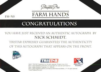 2007 TriStar Prospects Plus - Farm Hands Autographs #FH-NS Nick Schmidt Back