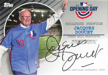 2020 Topps Opening Day - Ballpark Profile Autographs #BPA-JD Jacques Doucet Front