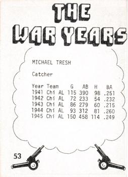 1977 TCMA The War Years - Black Border #53 Michael Tresh Back